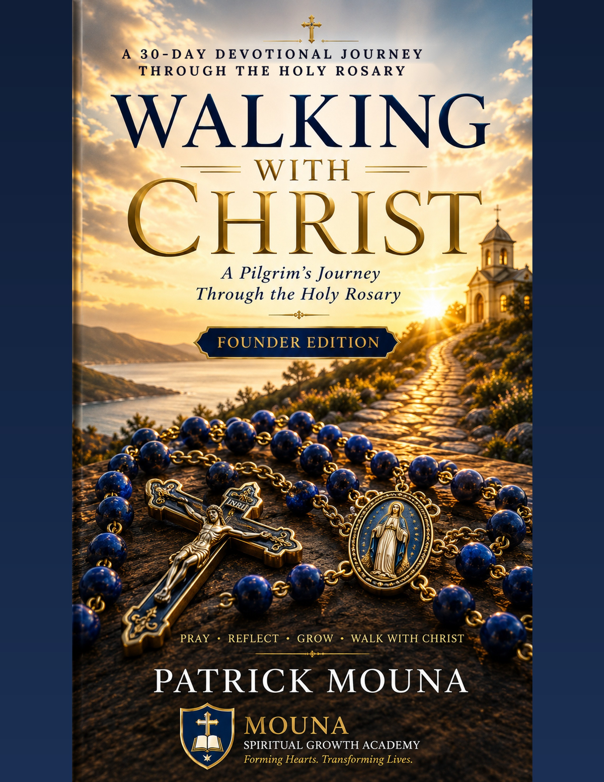 Walking with Christ: A Pilgrim’s Journey Through the Holy Rosary — Founder Edition