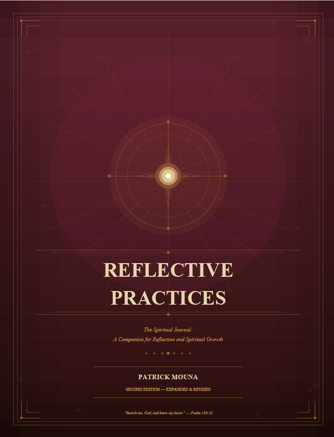Reflective Practices — The Spiritual Journal: A Companion for Reflection and Spiritual Growth | eBook PDF by Patrick Mouna